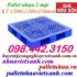 Pallet nhựa 2 mặt 1200x1200x150mm giá cạnh tranh call 0984423150 - Huyền